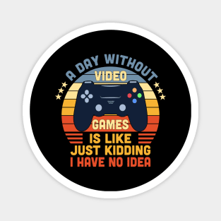 A Day Without Video Games Retro Vintage Funny Video Gamer Magnet